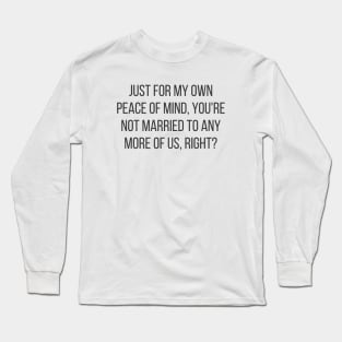 Peace of Mind Long Sleeve T-Shirt